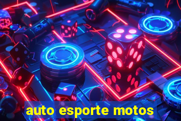 auto esporte motos